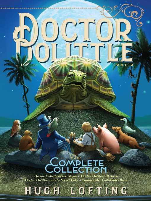 Title details for Doctor Dolittle the Complete Collection, Volume 4 by Hugh Lofting - Available